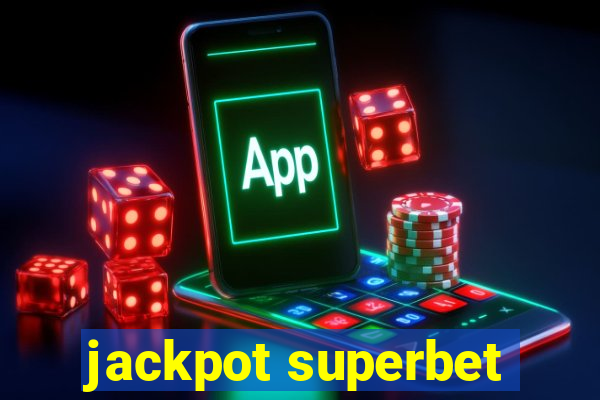 jackpot superbet